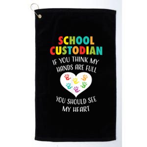 School Custodian Cute Heart Quote Janitor Appreciation Gift Platinum Collection Golf Towel