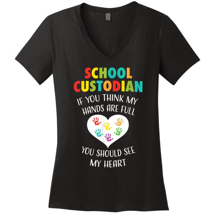 School Custodian Cute Heart Quote Janitor Appreciation Gift Women's V-Neck T-Shirt