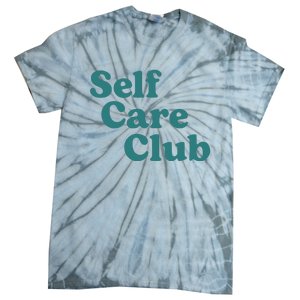 Self Care Club Inspiring Aesthetic Self Love Hoodie Tie-Dye T-Shirt