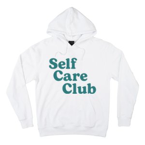 Self Care Club Inspiring Aesthetic Self Love Hoodie Hoodie