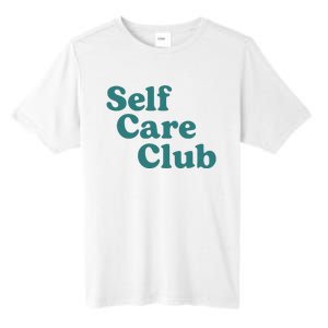 Self Care Club Inspiring Aesthetic Self Love Hoodie Tall Fusion ChromaSoft Performance T-Shirt