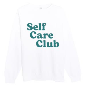 Self Care Club Inspiring Aesthetic Self Love Hoodie Premium Crewneck Sweatshirt