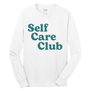 Self Care Club Inspiring Aesthetic Self Love Hoodie Tall Long Sleeve T-Shirt