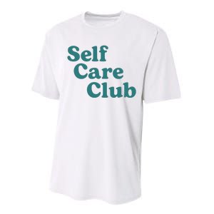 Self Care Club Inspiring Aesthetic Self Love Hoodie Performance Sprint T-Shirt