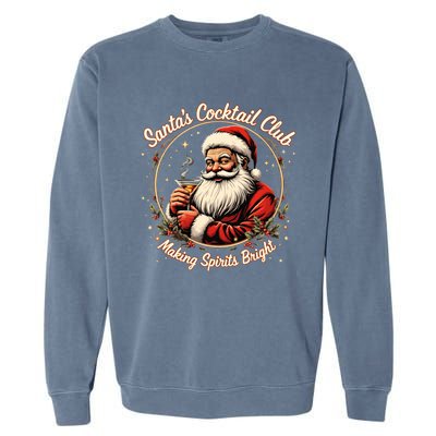 SantaS Cocktail Club Making Spirits Bright Retro Xmas Santa Garment-Dyed Sweatshirt