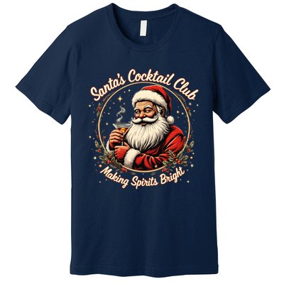 SantaS Cocktail Club Making Spirits Bright Retro Xmas Santa Premium T-Shirt