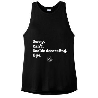Sorry CanT Cookie Decorating Bye Funny Cookies Love Ladies PosiCharge Tri-Blend Wicking Tank