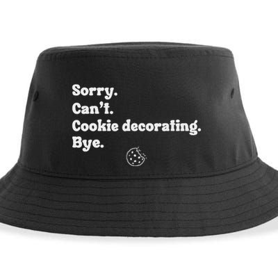 Sorry CanT Cookie Decorating Bye Funny Cookies Love Sustainable Bucket Hat