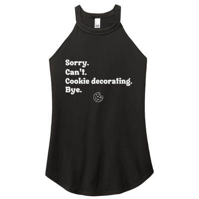 Sorry CanT Cookie Decorating Bye Funny Cookies Love Women's Perfect Tri Rocker Tank
