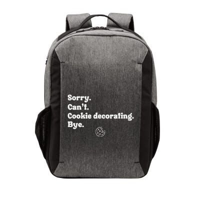 Sorry CanT Cookie Decorating Bye Funny Cookies Love Vector Backpack