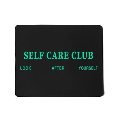 Self Care Club Look After Yourself Mousepad