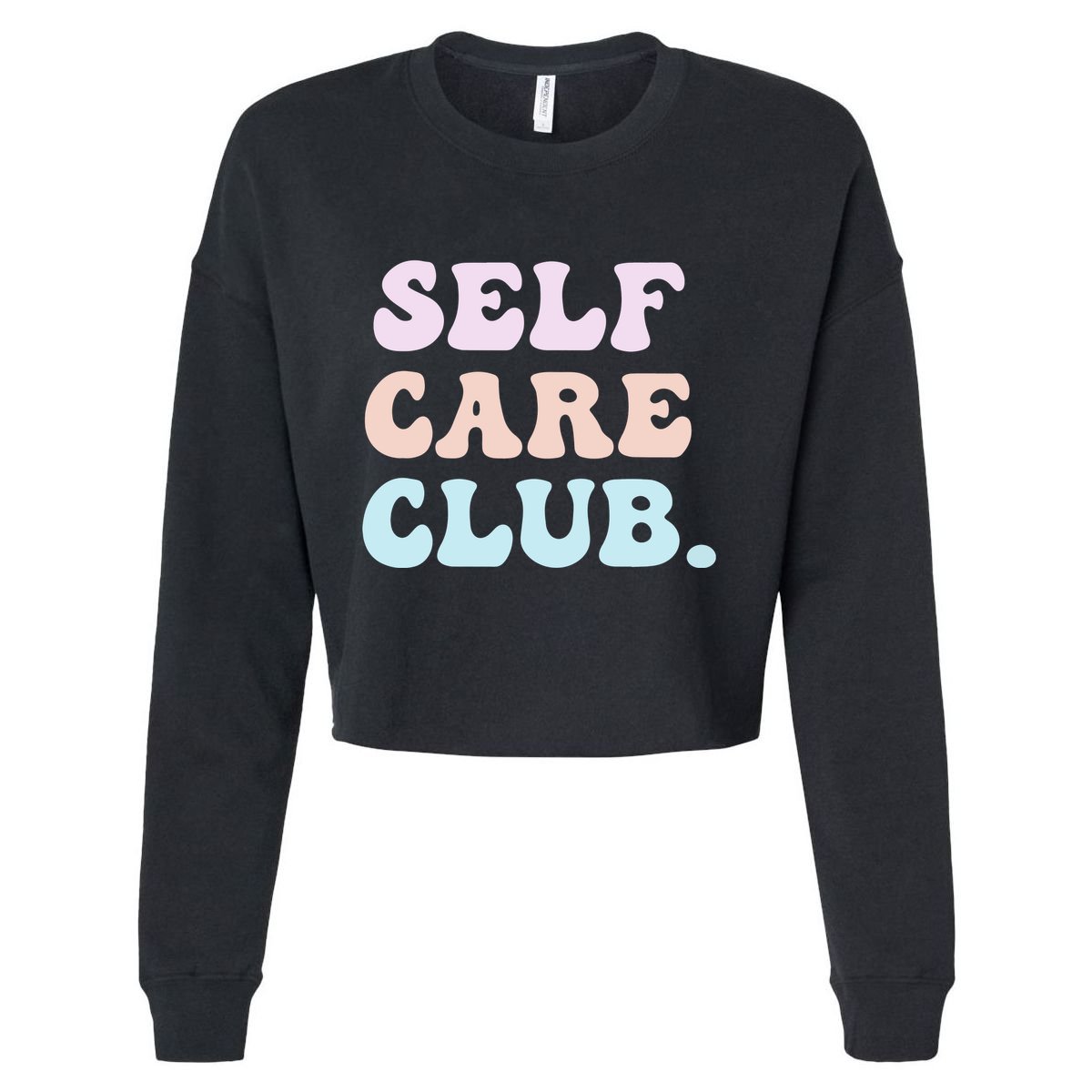 Self Care Club Mental Health Pastel Bubble Positive Cute Hoodie Cropped Pullover Crew