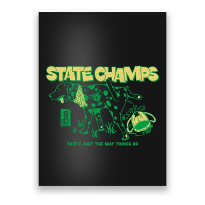 State Champs Doggo ThatS Just The Way Things Go Poster