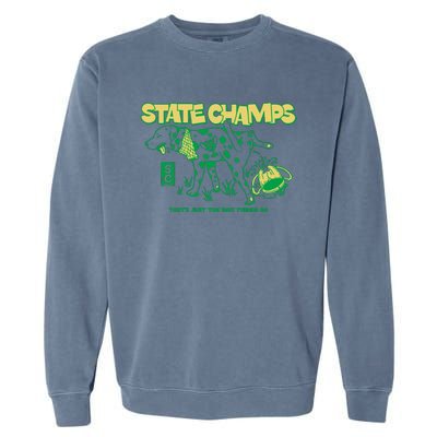 State Champs Doggo ThatS Just The Way Things Go Garment-Dyed Sweatshirt