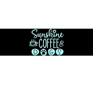 Sunshine Coffee & Dogs Cute For Dog Lovers Bumper Sticker