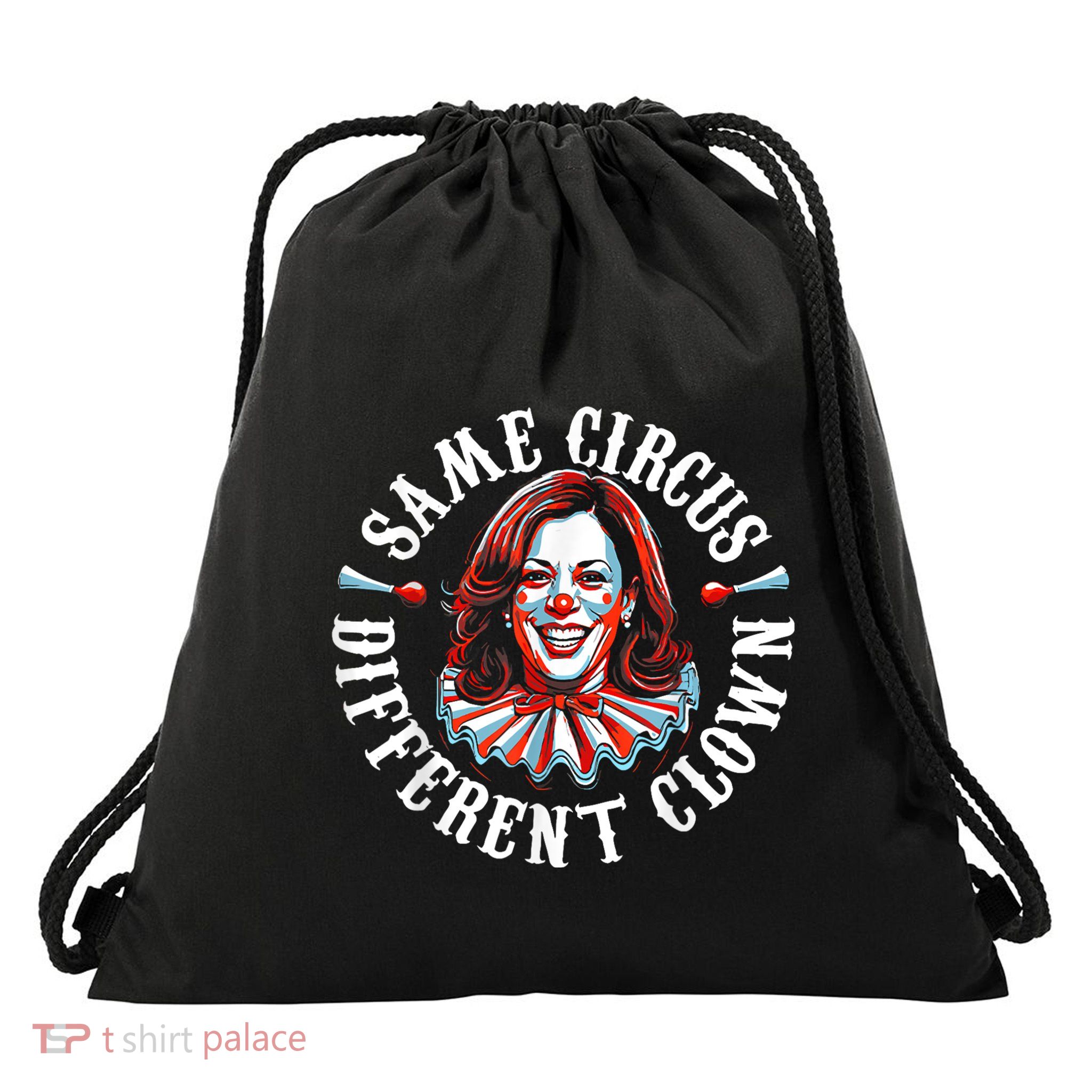 Same Circus Different Clown Anti Kamala Halloween 2024 Drawstring Bag