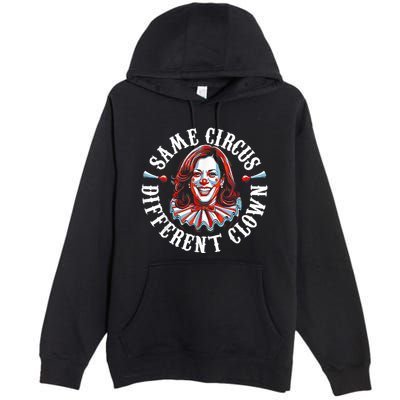 Same Circus Different Clown Anti Kamala Halloween 2024 Premium Pullover Hoodie