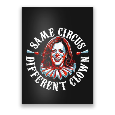 Same Circus Different Clown Anti Kamala Halloween 2024 Poster