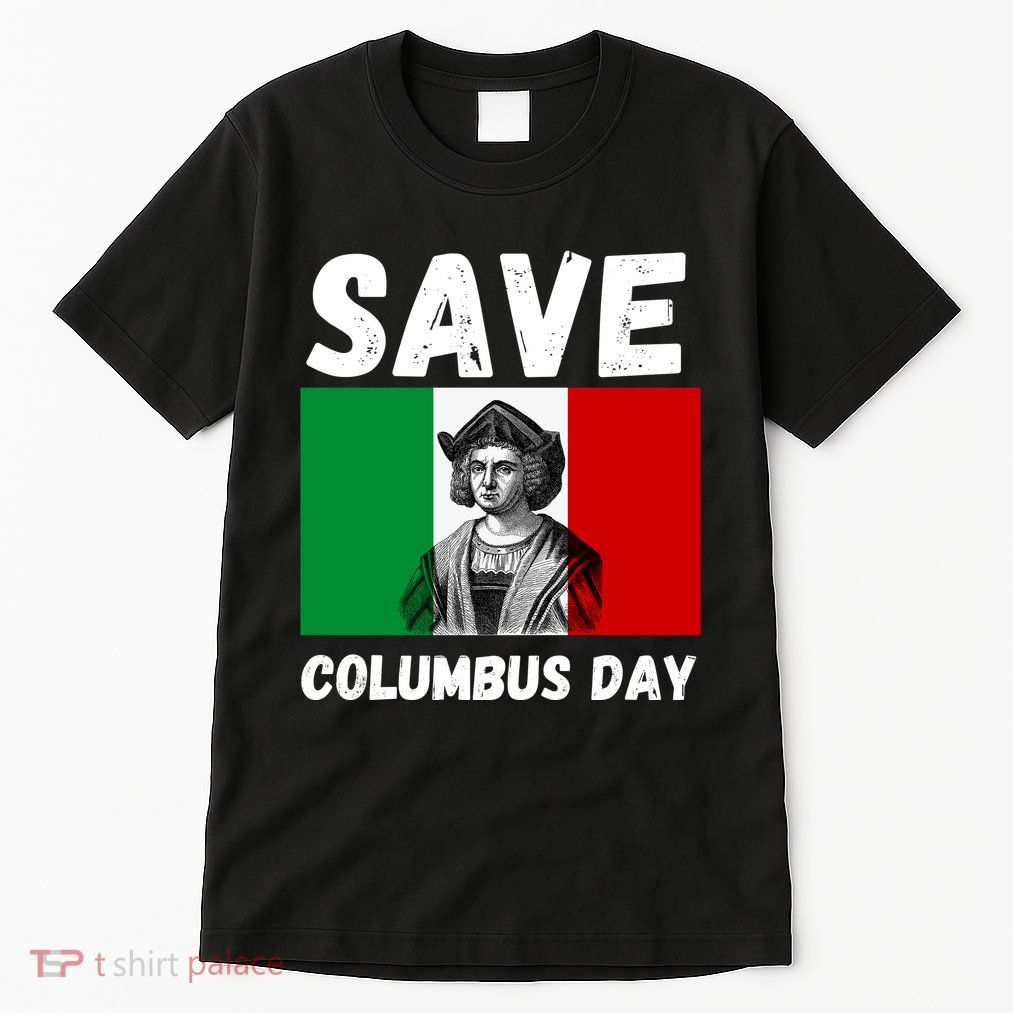 Save Columbus Day Italian Pride Tall T-Shirt