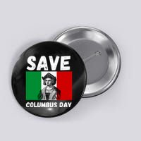 Save Columbus Day Italian Pride Button