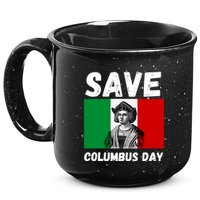 Save Columbus Day Italian Pride 15oz Campfire Ceramic Mug