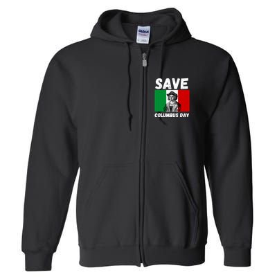 Save Columbus Day Italian Pride Full Zip Hoodie