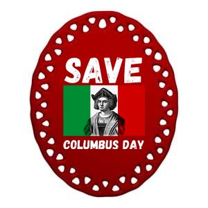 Save Columbus Day Italian Pride Ceramic Oval Ornament