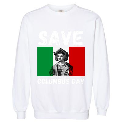 Save Columbus Day Italian Pride Garment-Dyed Sweatshirt