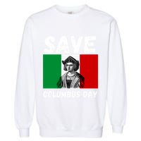 Save Columbus Day Italian Pride Garment-Dyed Sweatshirt