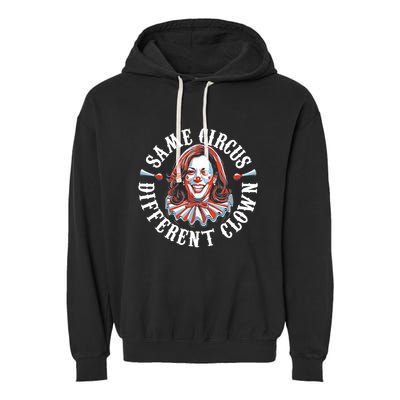 Same Circus Different Clown Funny Kamala Harris Clown Garment-Dyed Fleece Hoodie