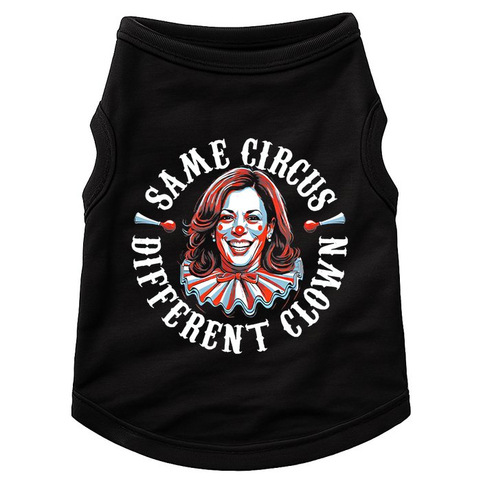 Same Circus Different Clown Funny Kamala Harris Clown Doggie Tank