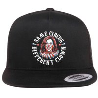 Same Circus Different Clown Funny Kamala Harris Clown Flatbill Hat