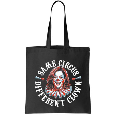 Same Circus Different Clown Funny Kamala Harris Clown Bag
