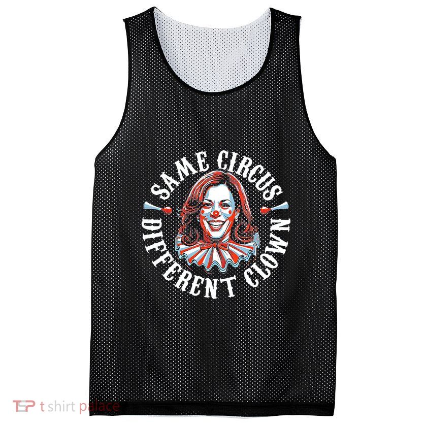 Same Circus Different Clown Funny Kamala Harris Clown Mesh Reversible Basketball Jersey Tank