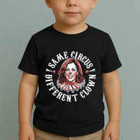Same Circus Different Clown Funny Kamala Harris Clown Toddler T-Shirt