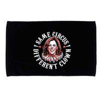 Same Circus Different Clown Funny Kamala Harris Clown Microfiber Hand Towel