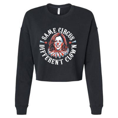 Same Circus Different Clown Funny Kamala Harris Clown Cropped Pullover Crew