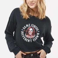 Same Circus Different Clown Funny Kamala Harris Clown Cropped Pullover Crew