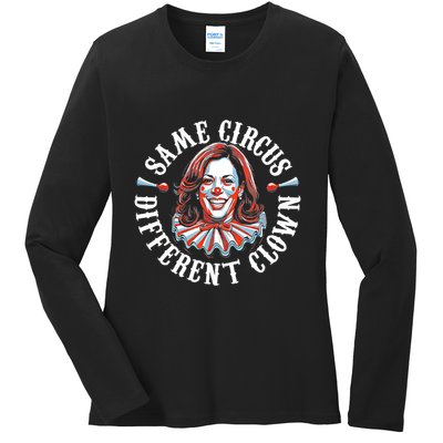 Same Circus Different Clown Funny Kamala Harris Clown Ladies Long Sleeve Shirt