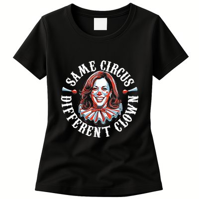 Same Circus Different Clown Funny Kamala Harris Clown Womens T-Shirt