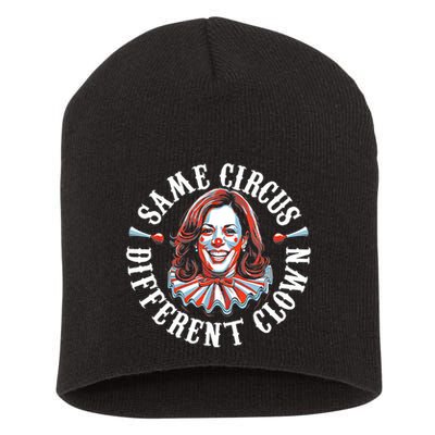 Same Circus Different Clown Funny Kamala Harris Clown Short Acrylic Beanie