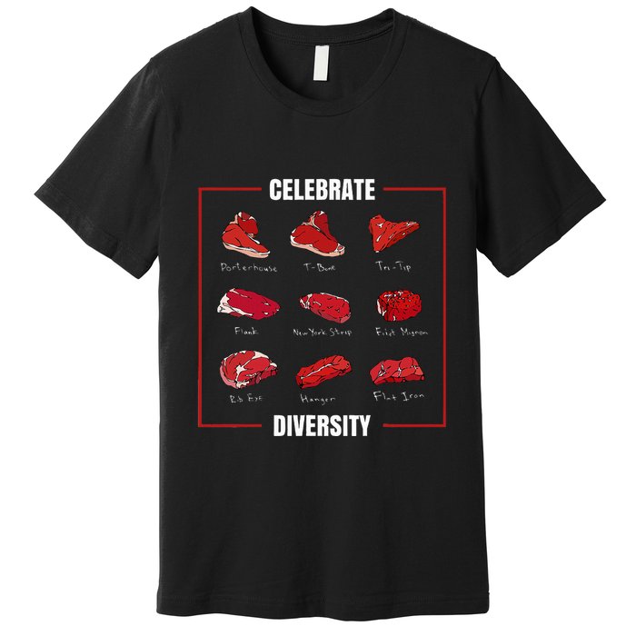 Steak Celebrate Diversity Types Of Steak Lovers Premium T-Shirt