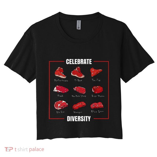 Steak Celebrate Diversity Types Of Steak Lovers Crop Top