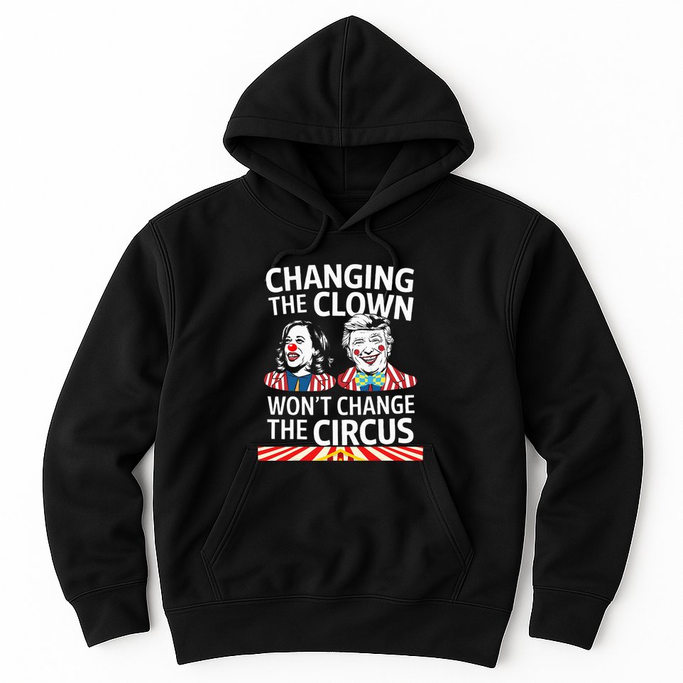 Same Circus Different Clown Political Kamala And Trump Hoodie