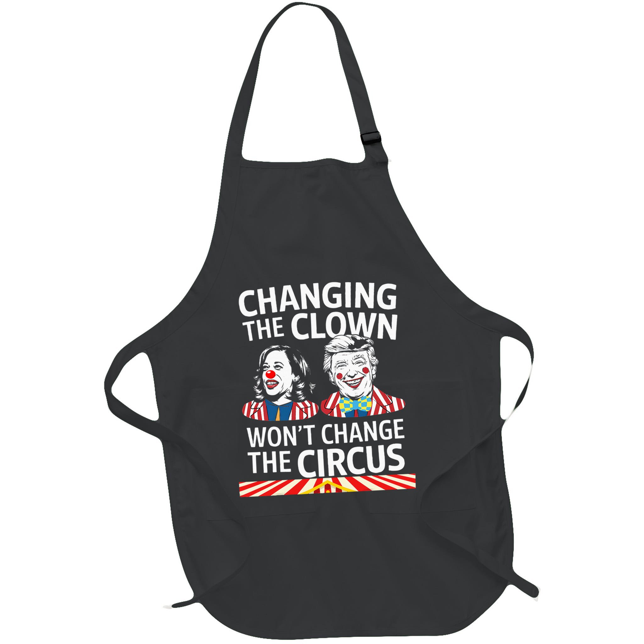 Same Circus Different Clown Political Kamala And Trump Apron