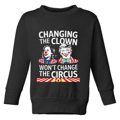 Same Circus Different Clown Political Kamala And Trump Toddler Sweatshirt