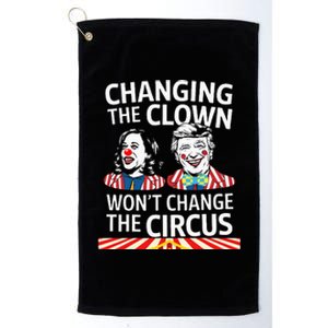 Same Circus Different Clown Political Kamala And Trump Platinum Collection Golf Towel