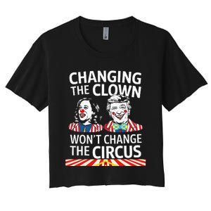 Same Circus Different Clown Political Kamala And Trump Women's Crop Top Tee