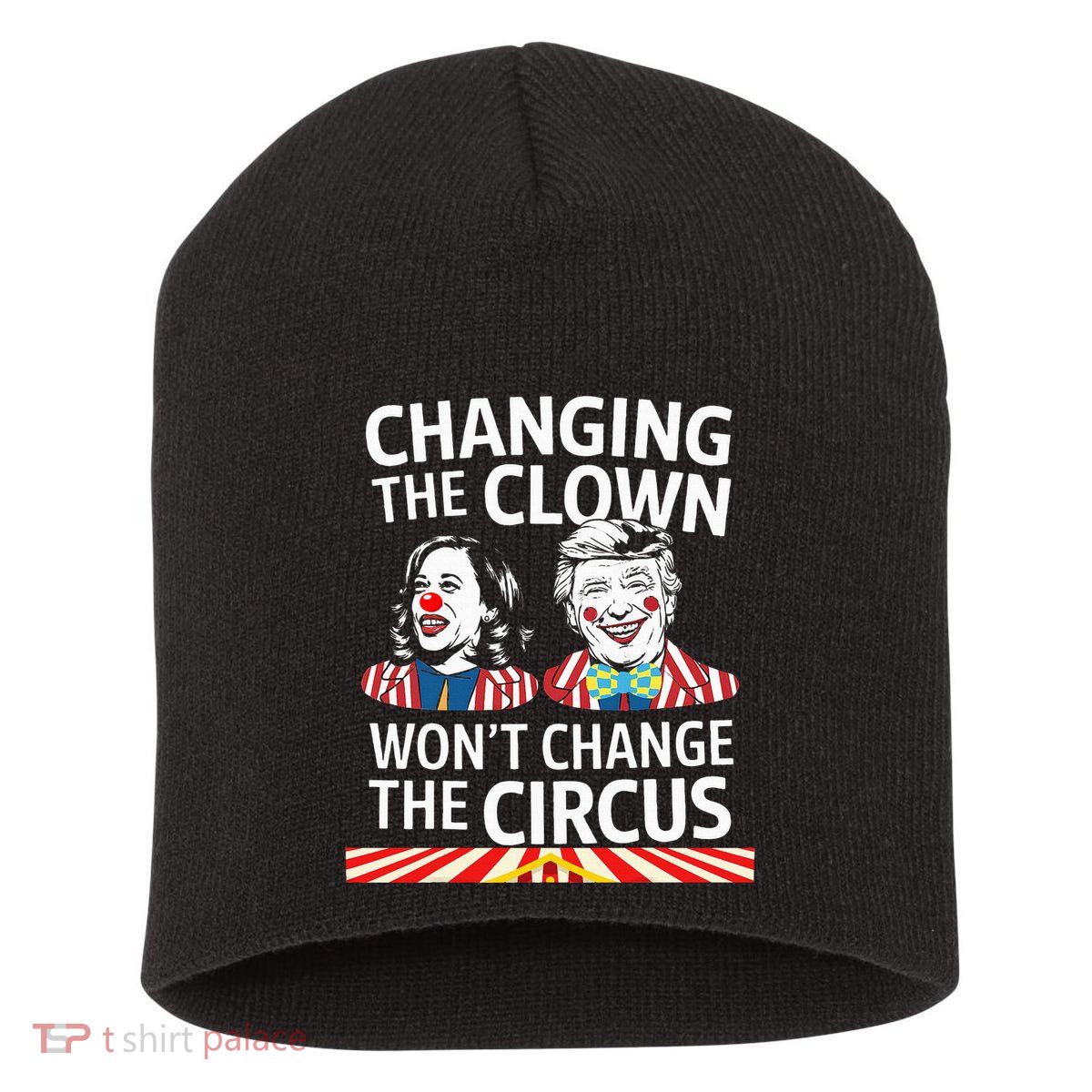Same Circus Different Clown Political Kamala And Trump Short Acrylic Beanie