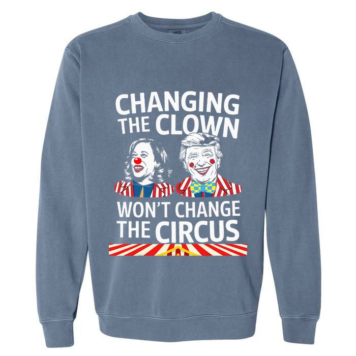 Same Circus Different Clown Political Kamala And Trump Garment-Dyed Sweatshirt